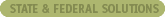 State & Federal Solutions